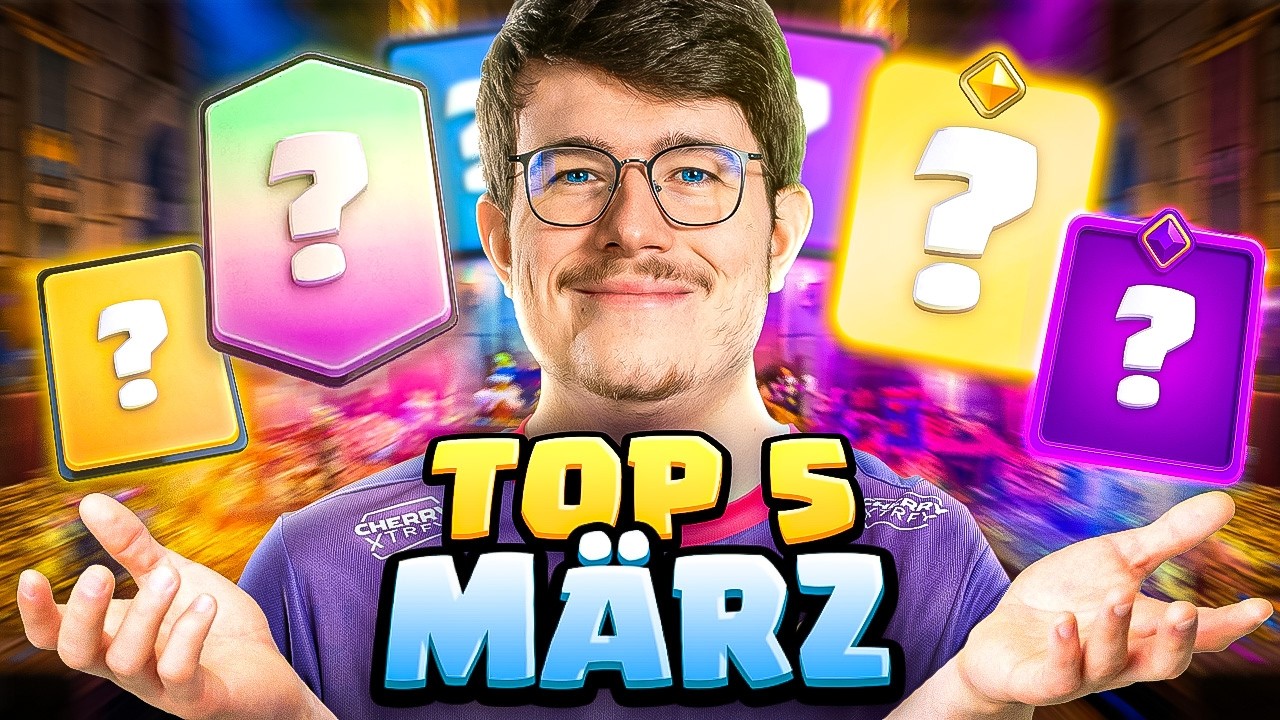 😱🥇TOP 5 BESTE DECKS im MÄRZ! | Empfehlungen für JEDEN! | Clash Royale Deutsch