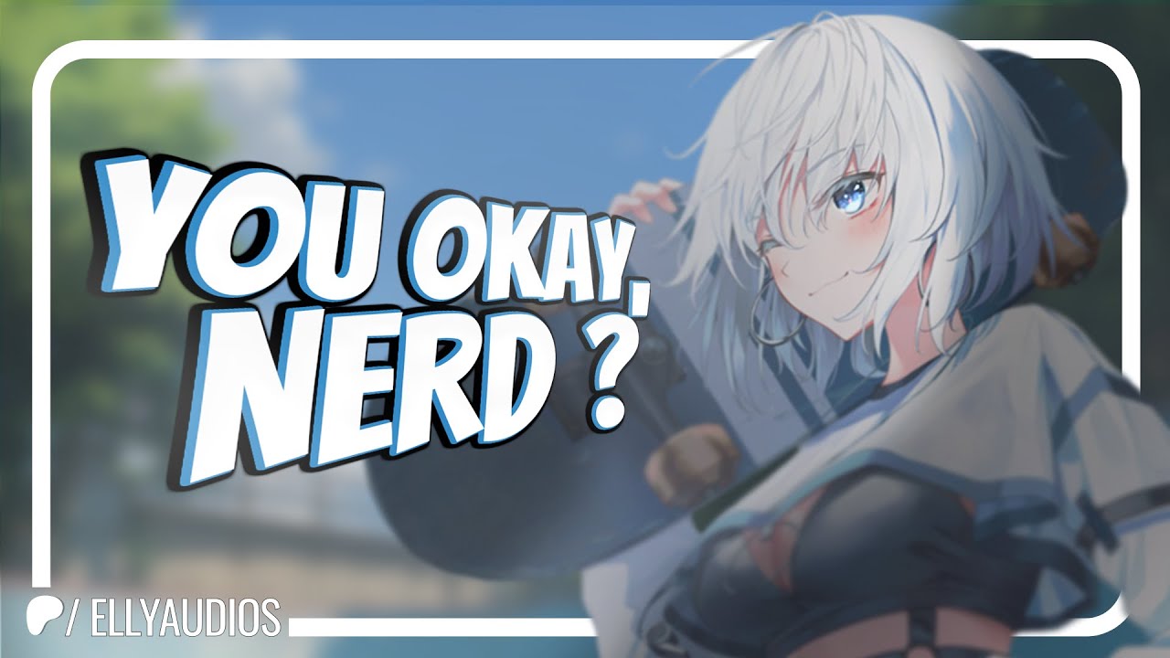 Grumpy Skatergirl Falls On You...& Falls For You [Strangers To Lovers]