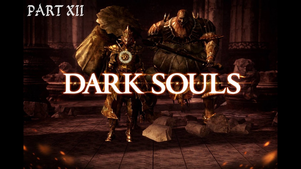 DarkSouls playthrough Part 13