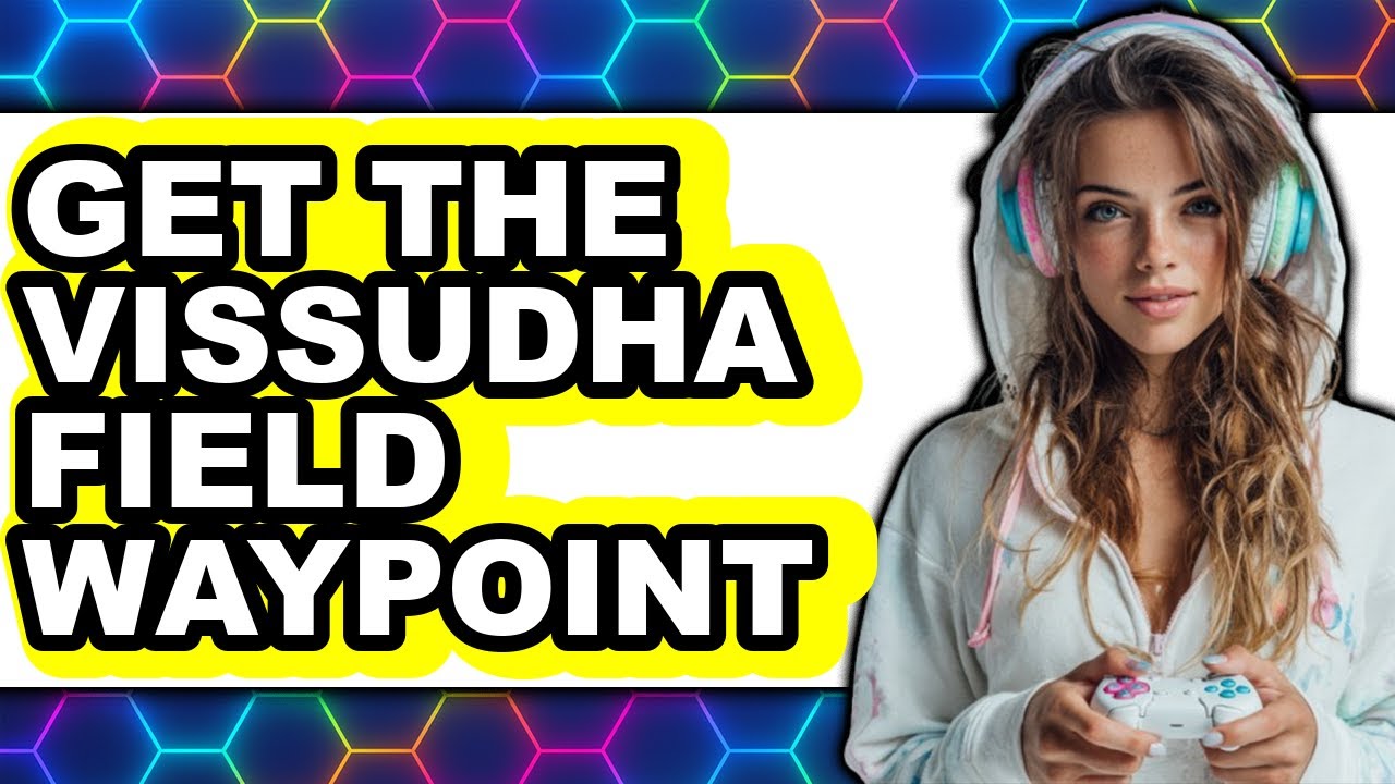 How to Get the Vissudha Field Waypoint - Step by Step