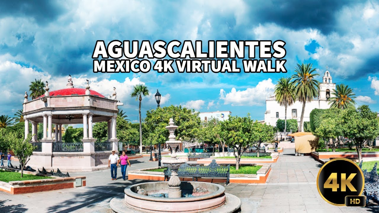 Aguascalientes Virtual Walk| 4K Virtual Tour Mexico