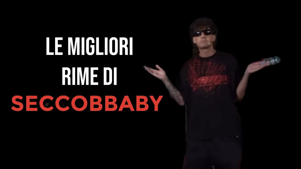 LE MIGLIORI RIME DI SECCOBBABY pt.1