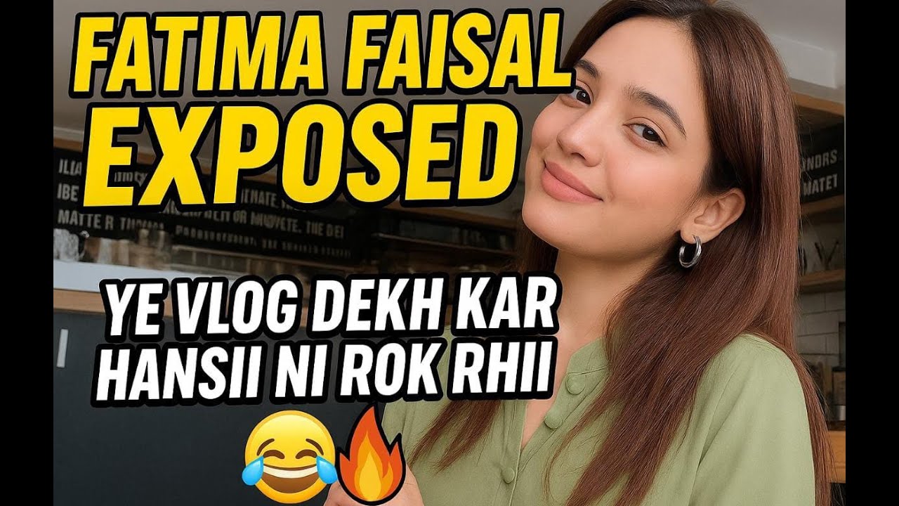 Fatima Faisal Roast 🔥 | Hansii Nahi Rukegi 😂 | Funniest Vlog Moments Ever!