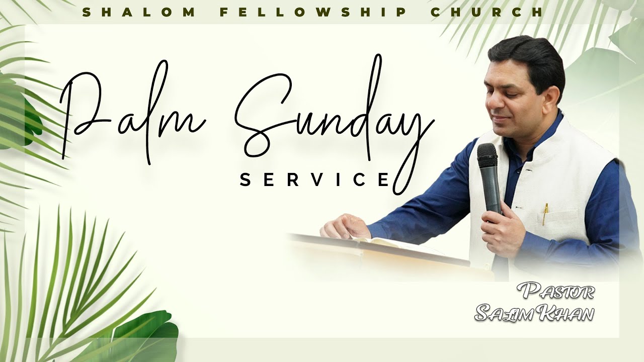 Palm Sunday Service | Pastor Salim Khan | Shalom.tv | 24/03/2024
