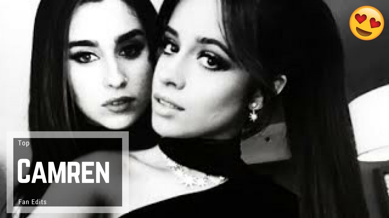 CAMREN FEELS | TOP CAMREN FAN EDITS