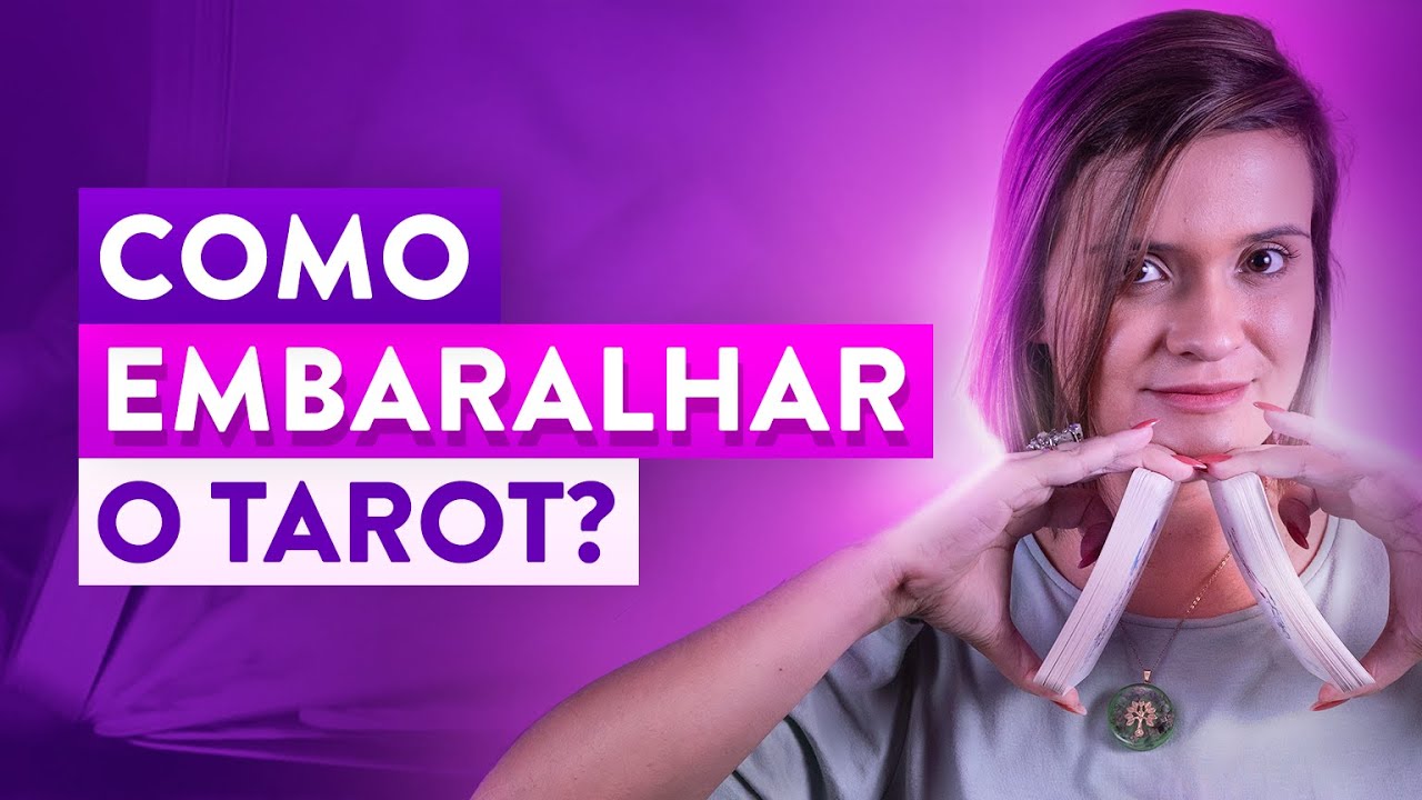 Como Embaralhar o Tarot e Escolher as Cartas