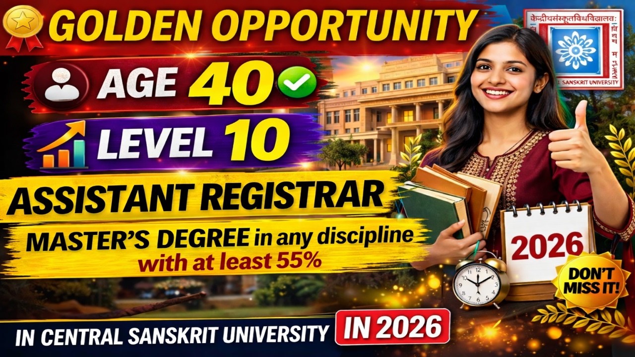 🔥Central Sanskrit University Assistant Registrar Recruitment 2026|Age 40, Level 10,PG with  55%