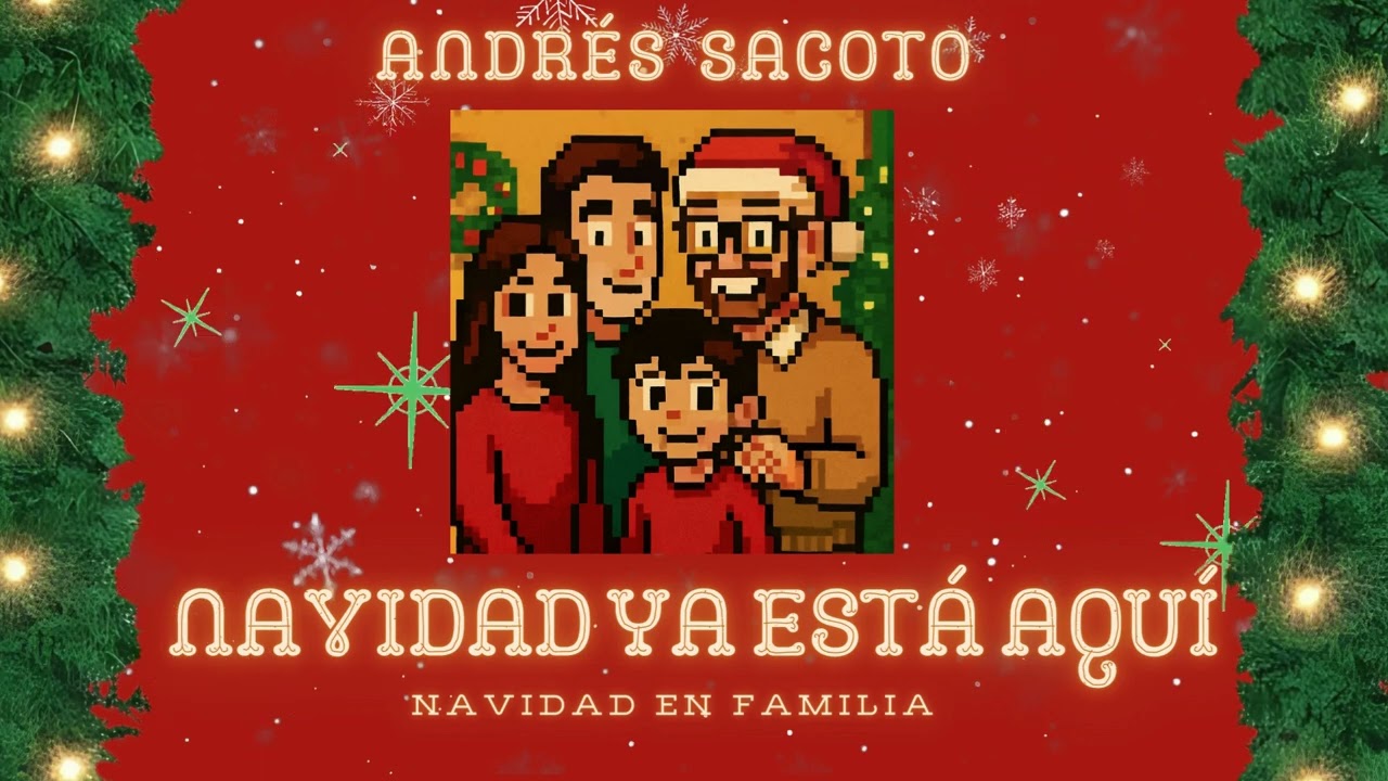 Andrés Sacoto -  Navidad Ya Está Aquí