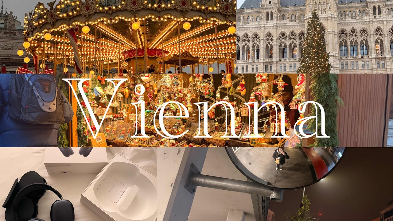Trip to Vienna/Christmas vibes