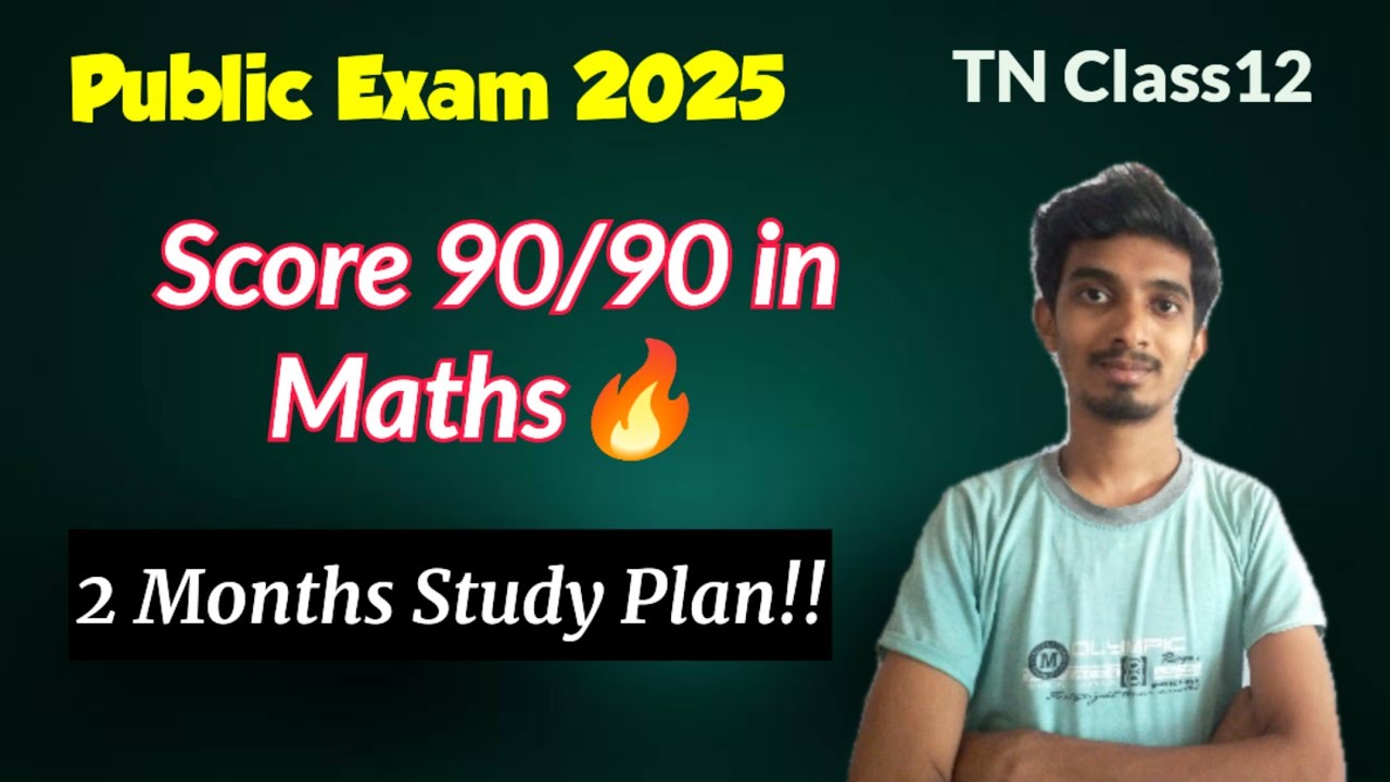 How to Score 90/90 in Class 12 Maths in the 2025 Public Exam?? | 2-Month Study Plan!! | Very Impo...