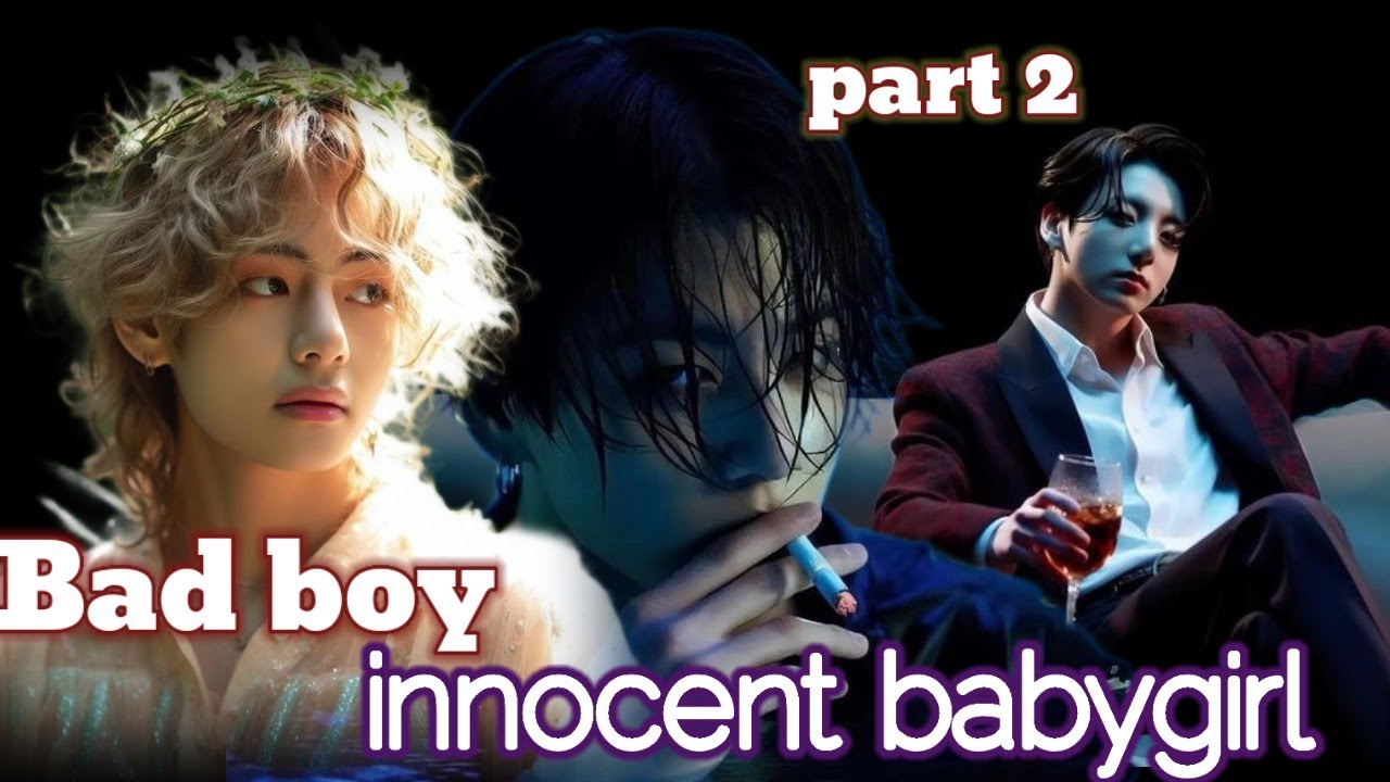 bad boy innocent baby girl ❤️‍🔥 (Part 2 ), jk save tae🔥 #taepie , taekook love story