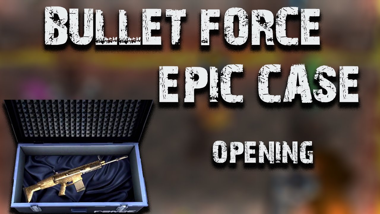 BULLET FORCE| EPIC CASE OPENING !!!