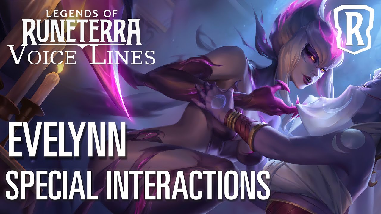 Evelynn - Special Interactions | Legends of Runeterra