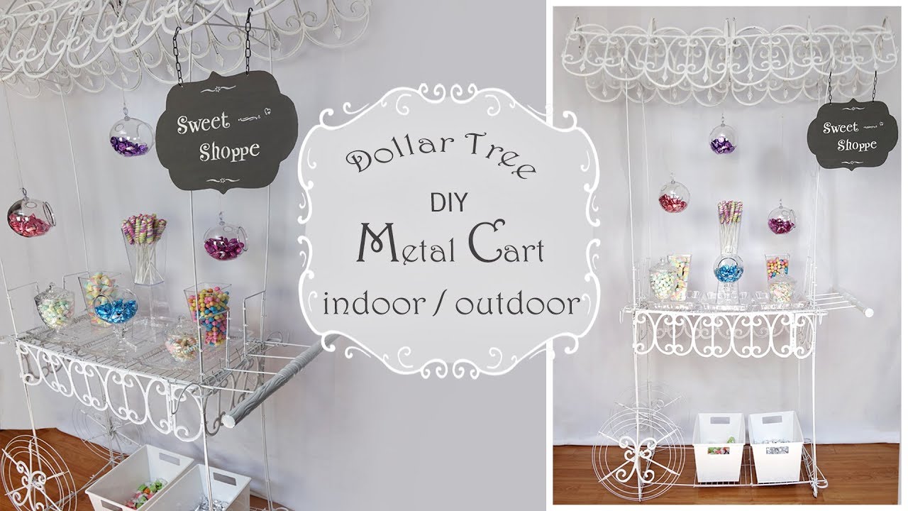 Metal Cart DIY / Candy Cart / Flower Cart / Dollar Tree DIY / Party Decor