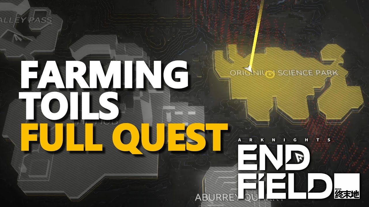 Farming Toils Full Quest Arknights Endfield