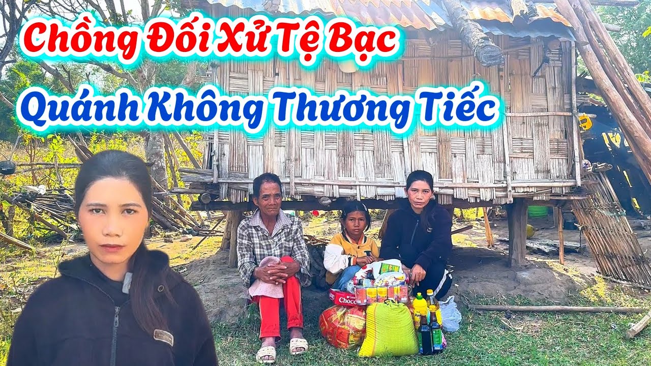 Xót Thương Cô Gái Trẻ. Bị Chồng ĐỐI XỬ TỆ BẠC, QUÁNH Không Thương Tiếc. | 754