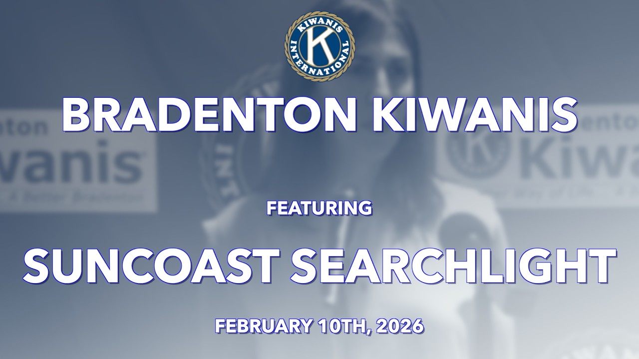 Bradenton Kiwanis Featuring Suncoast Spotlight Feb 10th, 2026