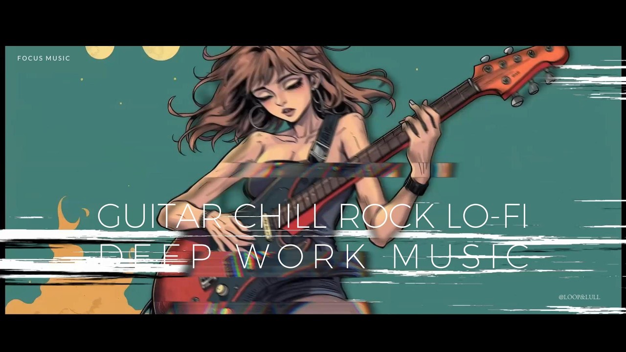 Deep Work Music | Rock Guitar Lo-Fi for Focus