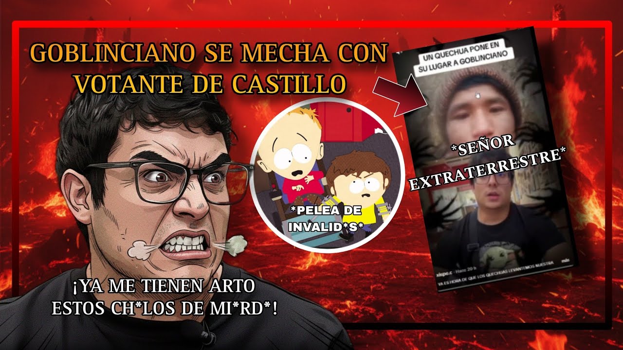 Goblinciano se enfrenta a votante de Castillo 