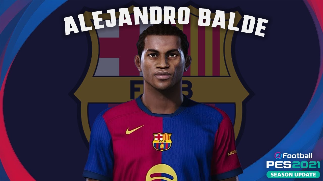 Alejandro Balde🇪🇸 (FC Barcelona) How to create in Pes 2021