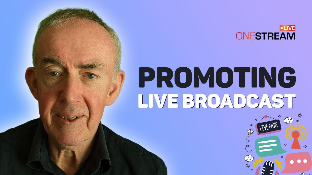 How to Promote Live Broadcasts #OneStream #StevenHealey