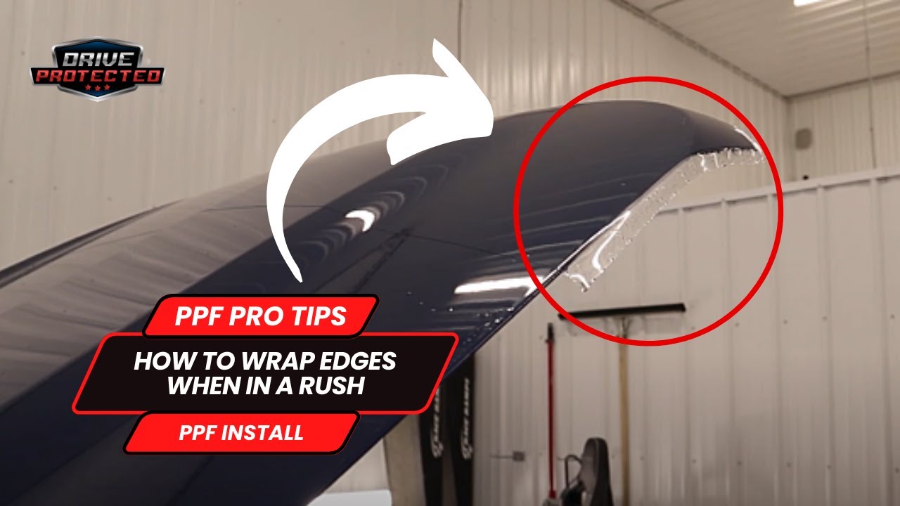 PPF Pro Tips - How To Wrap Edges When In A Rush