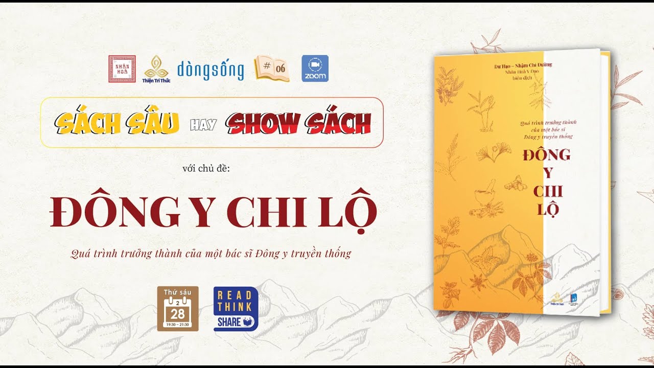 SÁCH SÂU HAY SHOW SÁCH #06: ĐÔNG Y CHI LỘ, QUÁ TRÌNH TRƯỞNG THÀNH CỦA MỘT BÁC SĨ ĐÔNG Y TRUYỀN