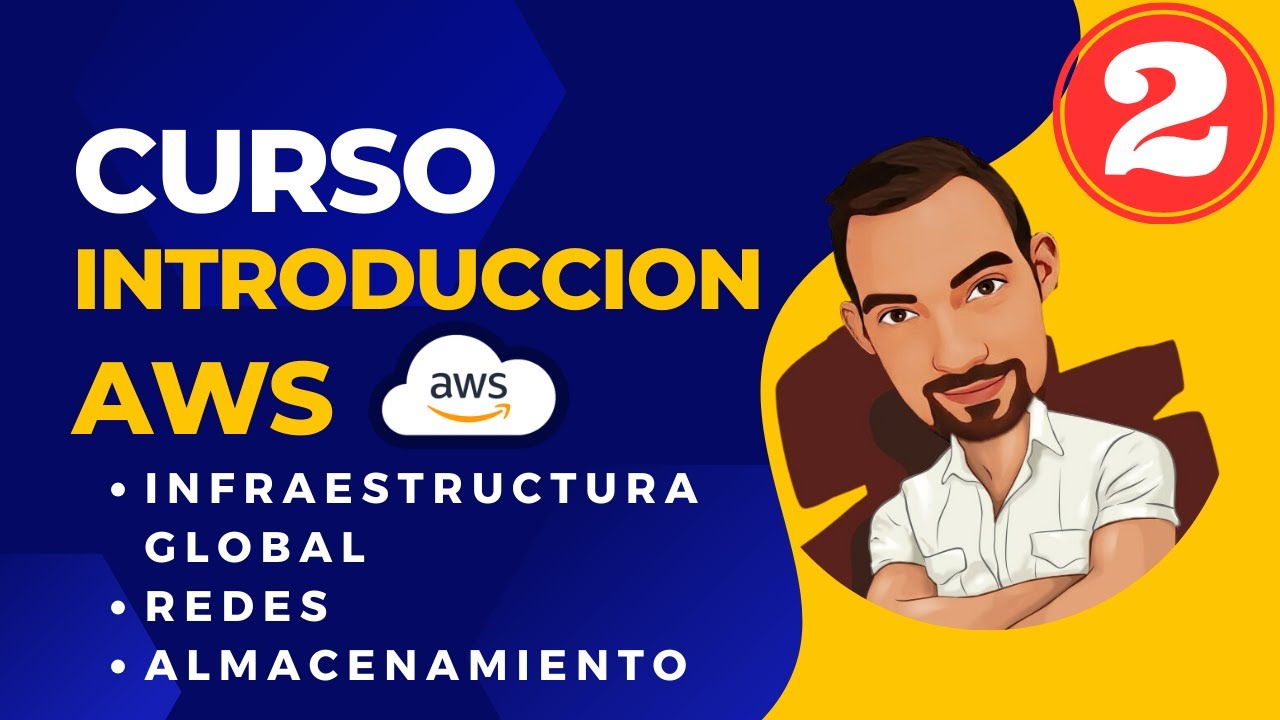 🔴 Curso Introduccion AWS 2 - Infraestructura global, redes y almacenamiento