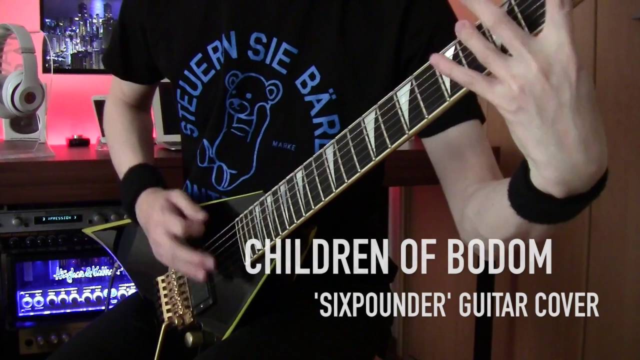 Sixpounder Guitar Cover【IE69】Children Of Bodom
