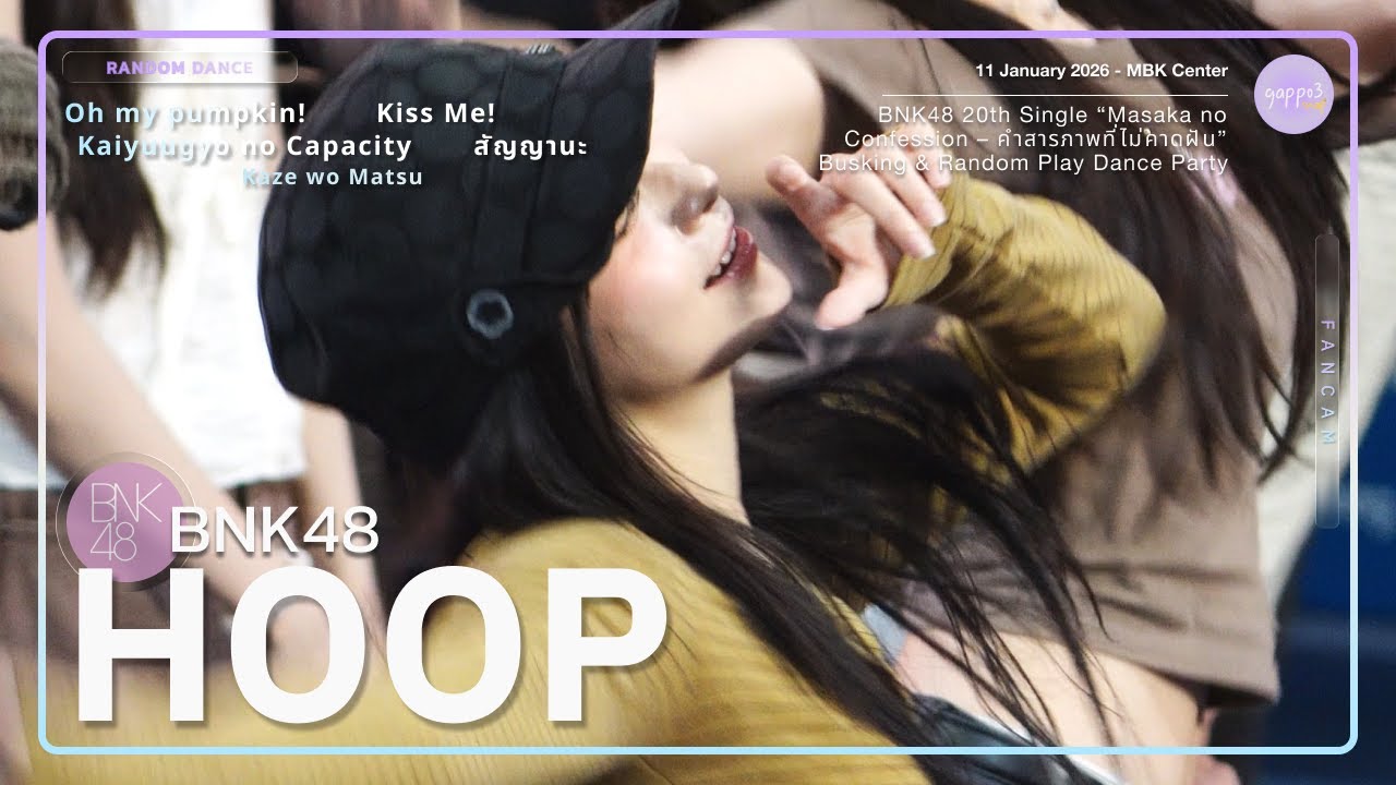 Hoop BNK48 - Random Dance - BNK48 Masaka no Confession Busking & Random Play Dance 4k Fancam 260117