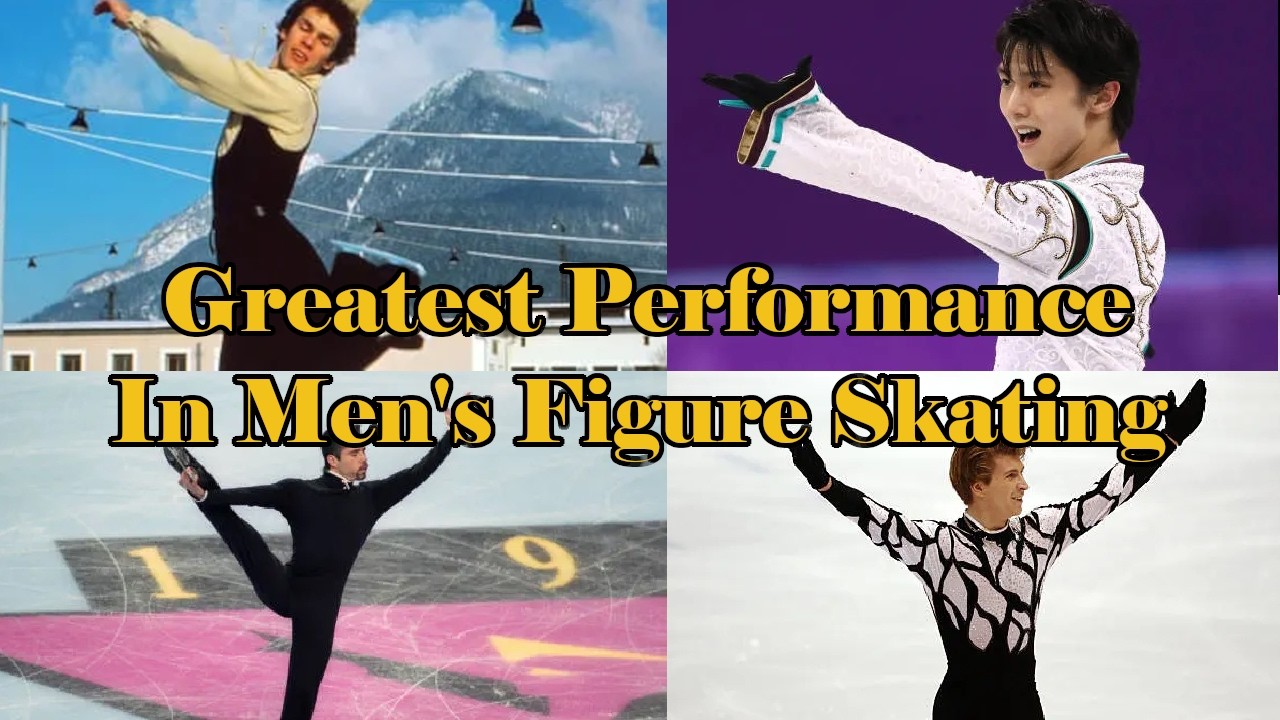 What are the Greatest Performances in Men's Figure Skating?