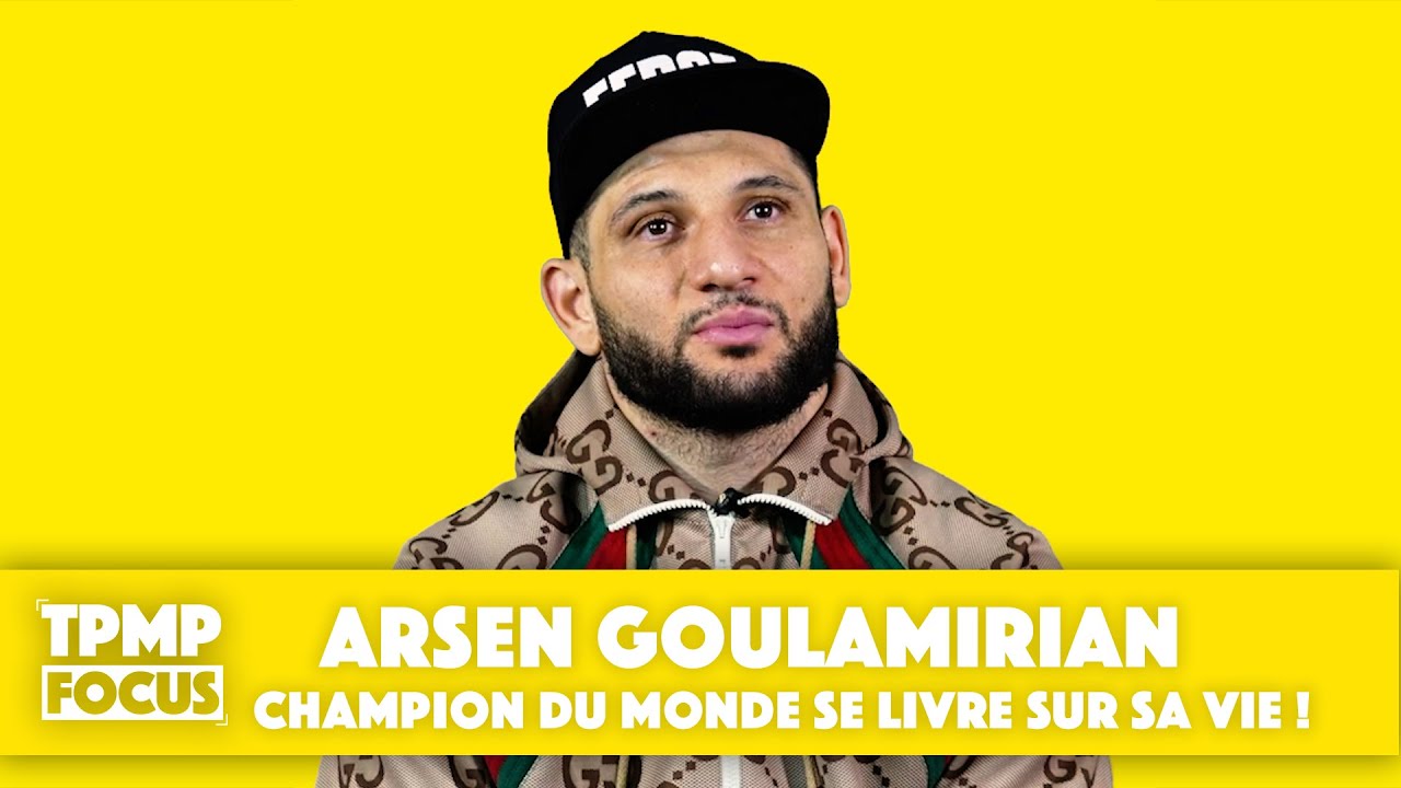 TPMP Focus : Arsène Goulamirian, champion du monde se livre sur sa vie !