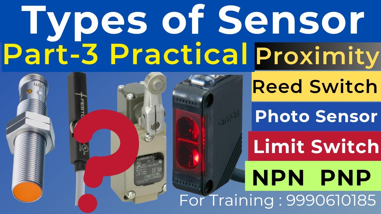 Part-3 Types of Sensor | NPN PNP Sensor | Proximity sensor Wiring | Photo Sensor Reed Switch Wiring