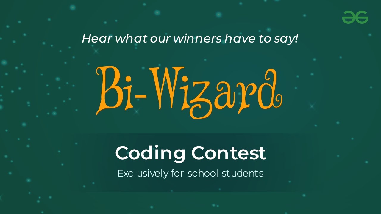 Meet The Winners Of Bi-Wizard Coding Contests | GeeksforGeeks School
