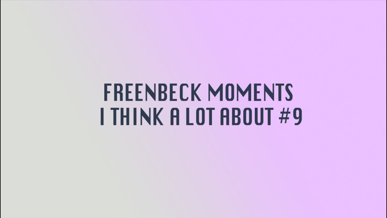 FreenBeck moments I think a lot about #9