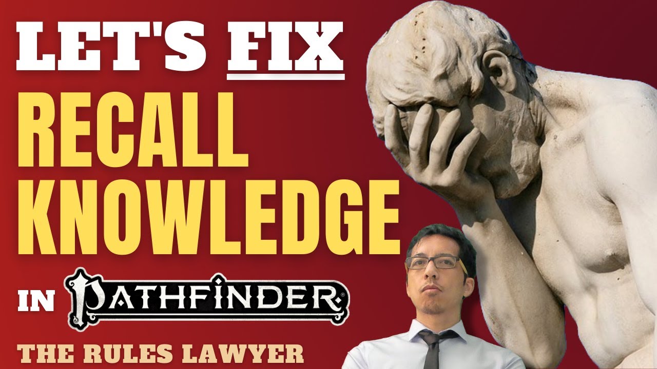 Let's FIX RECALL KNOWLEDGE in Pathfinder 2e (The Rules Lawyer)