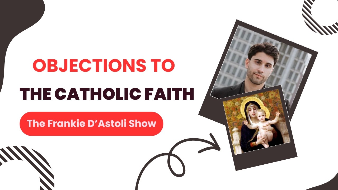 060 - Common Catholic Objections Pt. 1