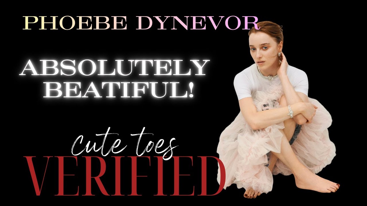 Phoebe Dynevor - Cute Toes Verified