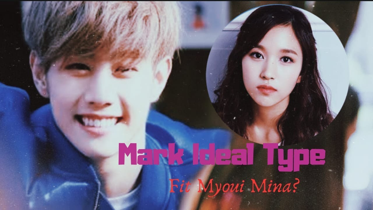 GOT7's Mark Ideal type is TWICE's Mina?  Just my opinion
