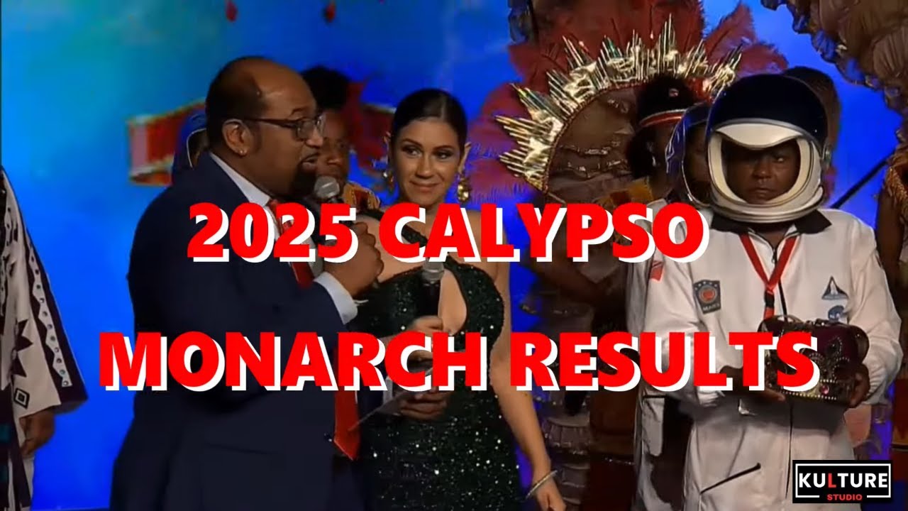 2025 Calypso Monarch Results - 2025 Calypso Monarch winners - Dimanche Gras 2025 Trinidad Carnival