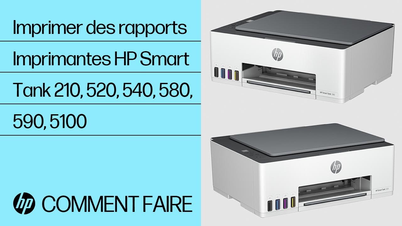 Imprimer des rapports | HP Smart Tank 210, 520, 540, 580, 590, 5100 | Imprimantes HP | HP Support