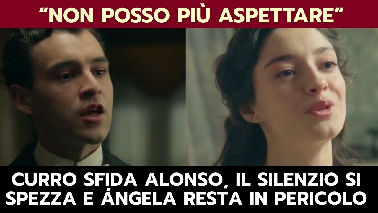 LA PROMESSA ANTICIPAZIONI: CURRO SFIDA ALONSO, IL SILENZIO SI SPEZZA E ÁNGELA RESTA IN PERICOLO