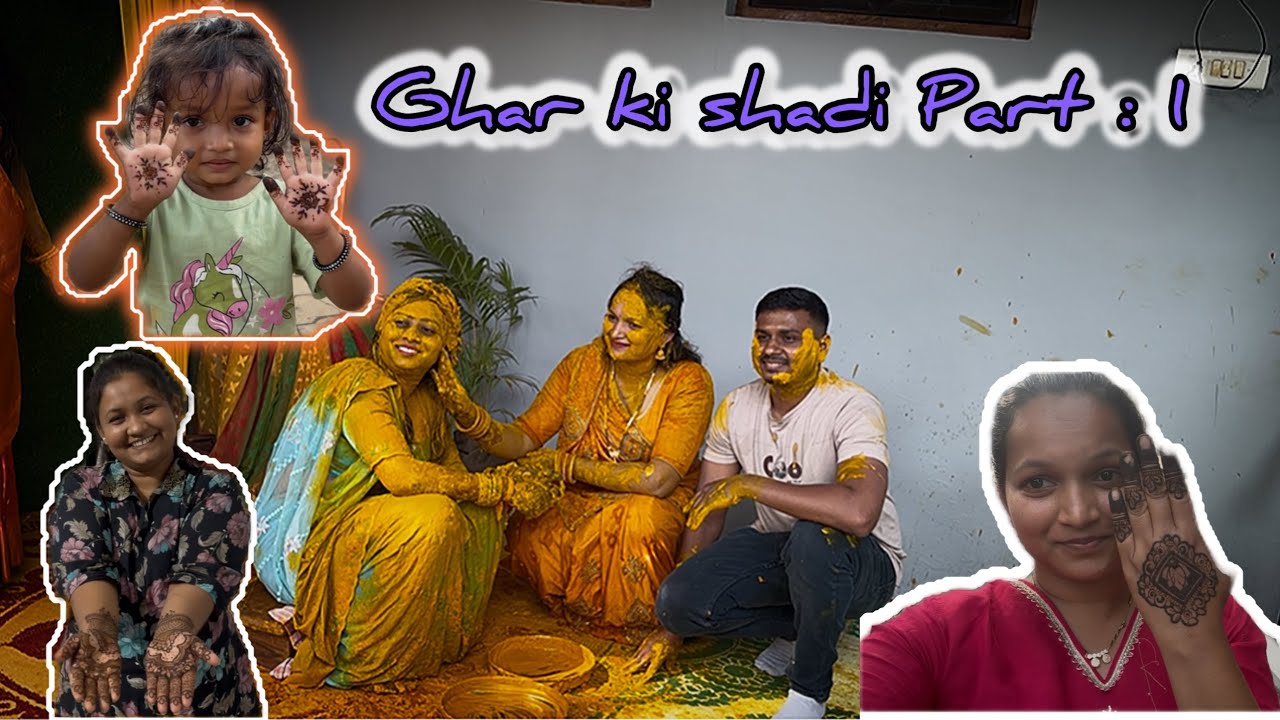 # Ghar ki Shadi Part : 1