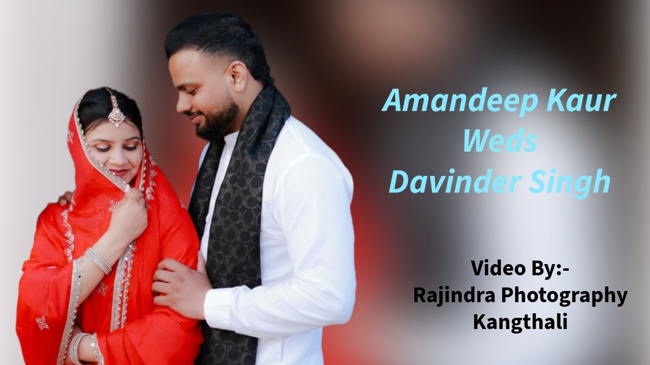 Amandeep Kaur Weds Davinder Singh  Wedding Live By:- Rajindra Photography Kangthali