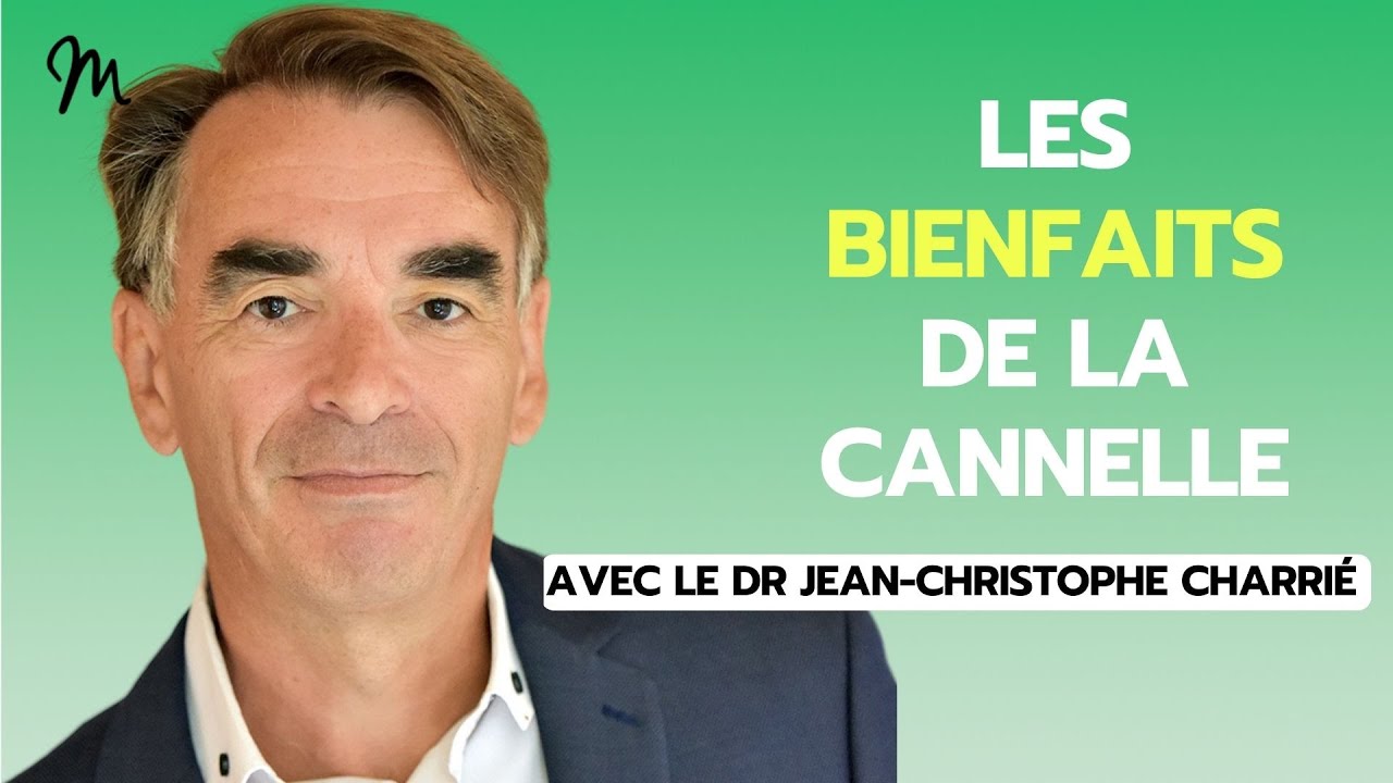 Les bienfaits de la cannelle pour la santé avec le Dr Jean-Christophe Charrié