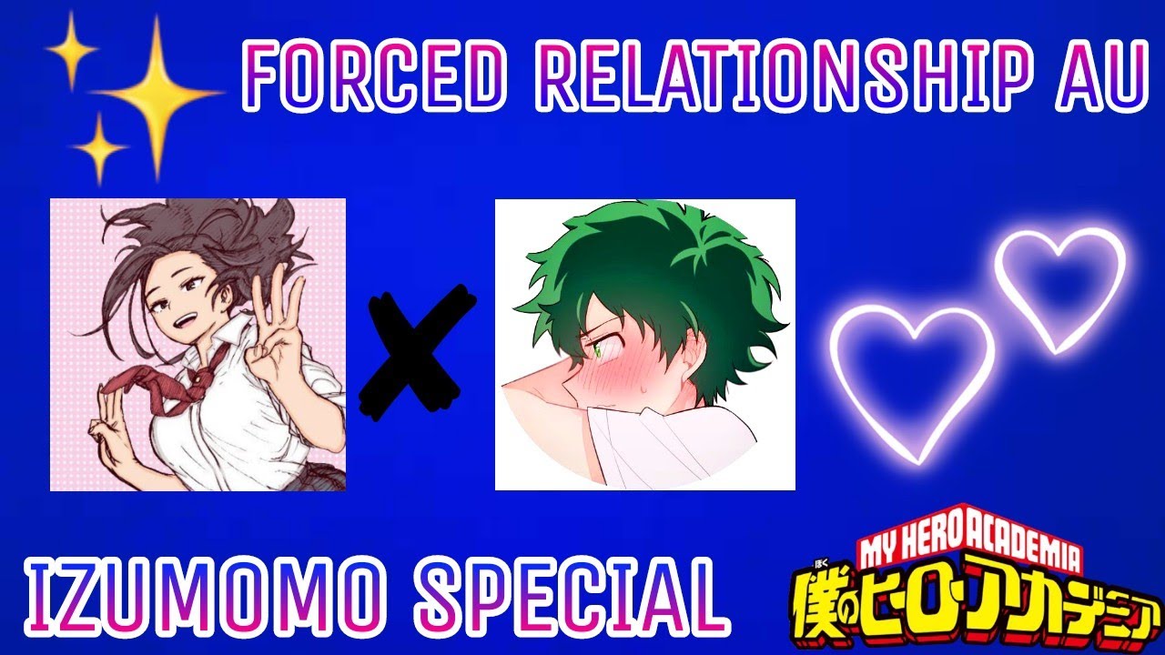IzuMomo Special ~ Forced Relationship Au~{Part 1} - [I will Marry You]