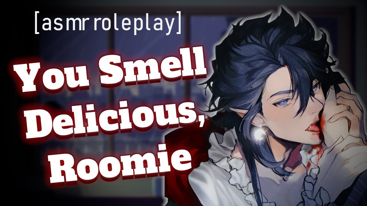 Vampire Roommate Claims You [M4A] [DOM Vampire x listener] [Blood sucking] [Feeding] ASMR Roleplay