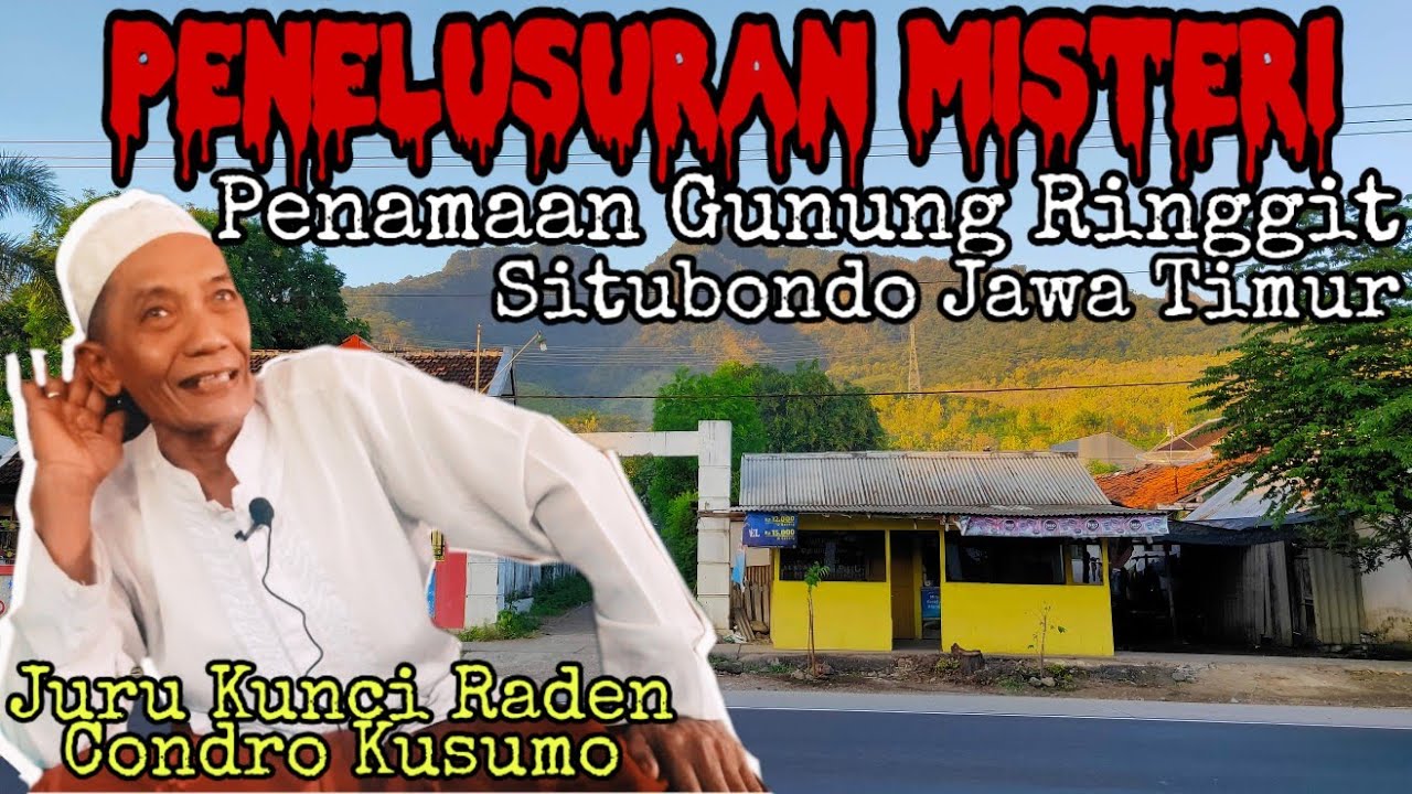 Misteri Penamaan Gunung Ringgit | Puncak So'onan Condro Kusumo