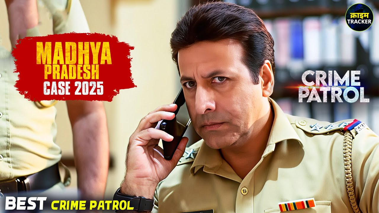 #madhyapradesh Crime | Crime Patrol | Crime Show 2025 | New Episode 2025 | Real Crime |Nayi Kahaniya