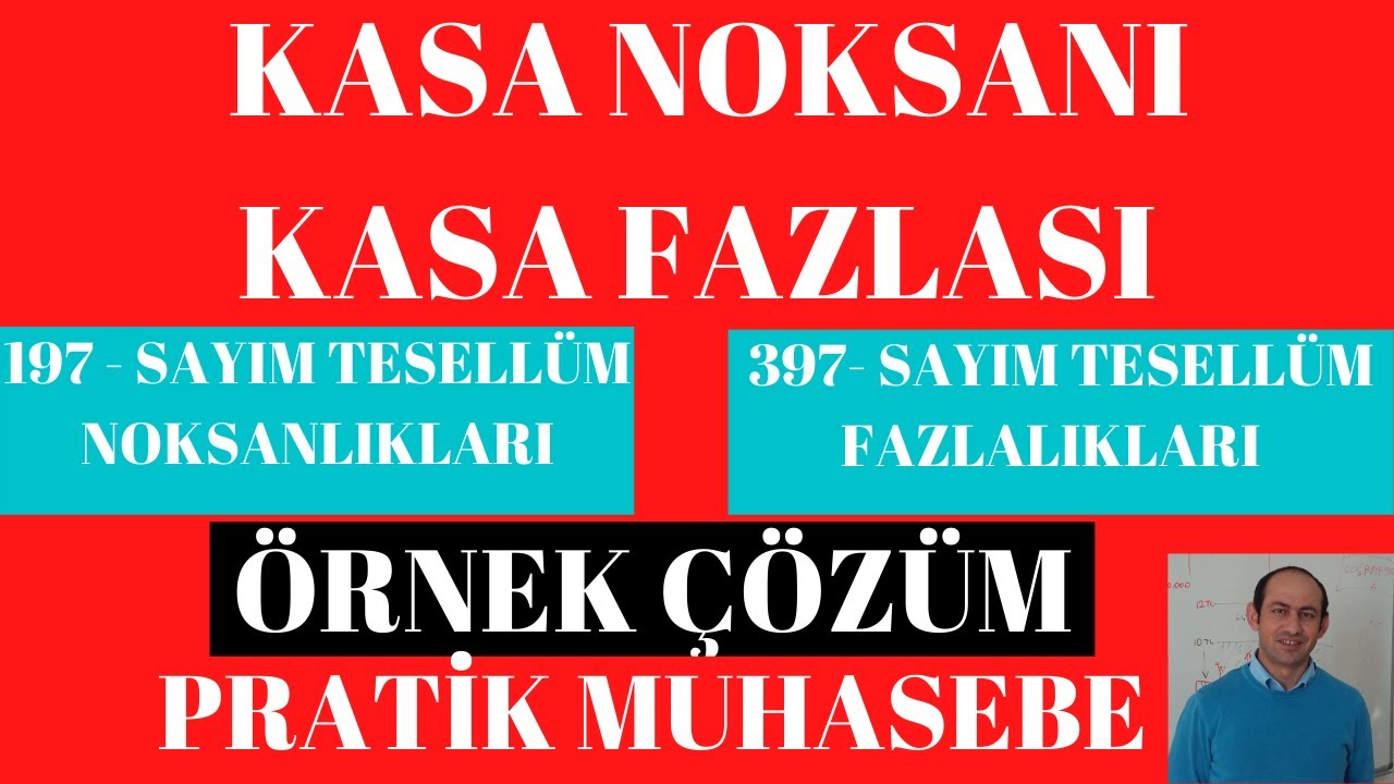 Kasa Noksanı ve Fazlası Muhasebe Kayıtları